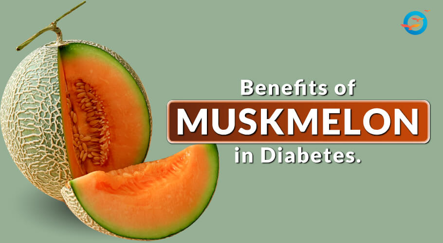 Benefits o Muskmelon in diabetes