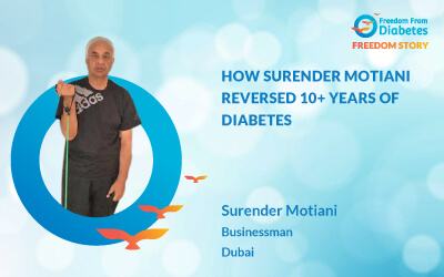 Diabetes reversal Success Story Of Surender Motiani