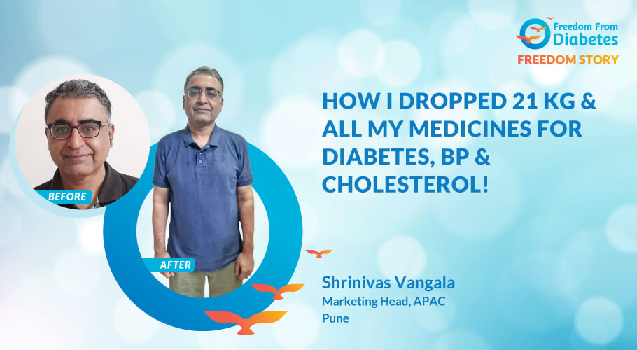Type 2 diabetes success story Of Mr. Shrinivas Vangala