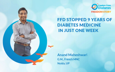 Anand Maheshwari Diabetes reversal Success story