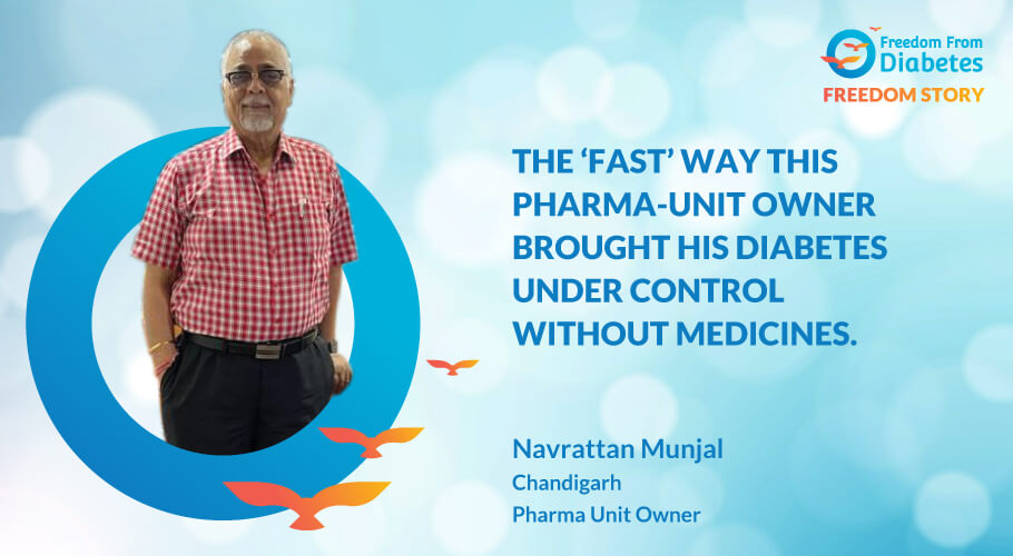 Meet Mr. Navrattan Munjal diabetes reversal success story