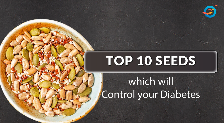 Top 10 Seeds for diabetes patients Freedom from Diabetes