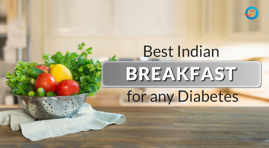 Best Indian breakfast for any diabetes