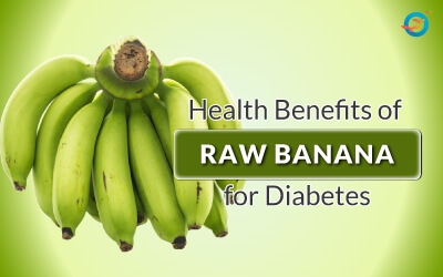 Health benefits of Raw banana