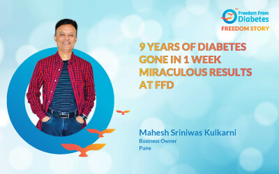 Mahesh Kulkarni: 9 Years of Diabetes Gone in Just 1 Week