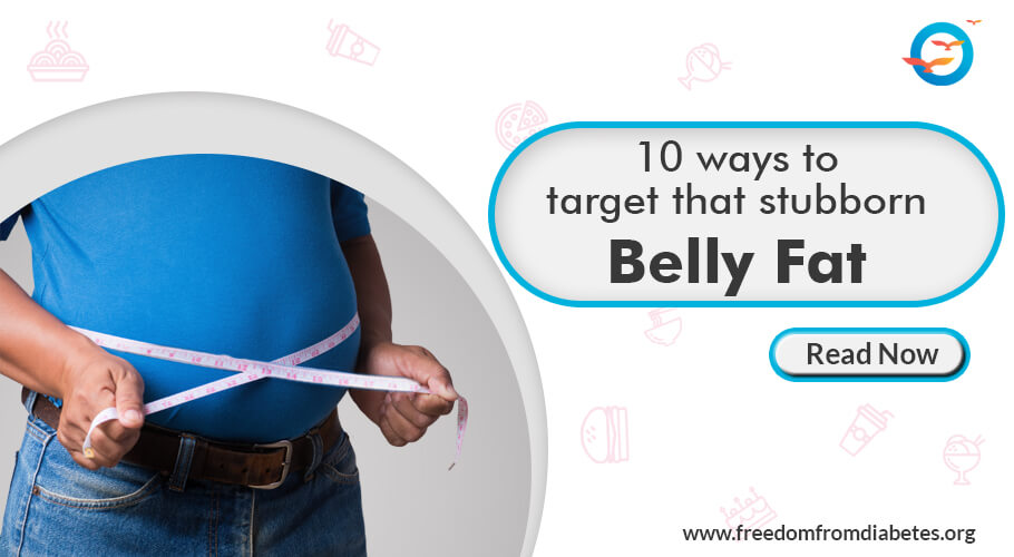 10 Ways to Target that stubborn Belly Fat