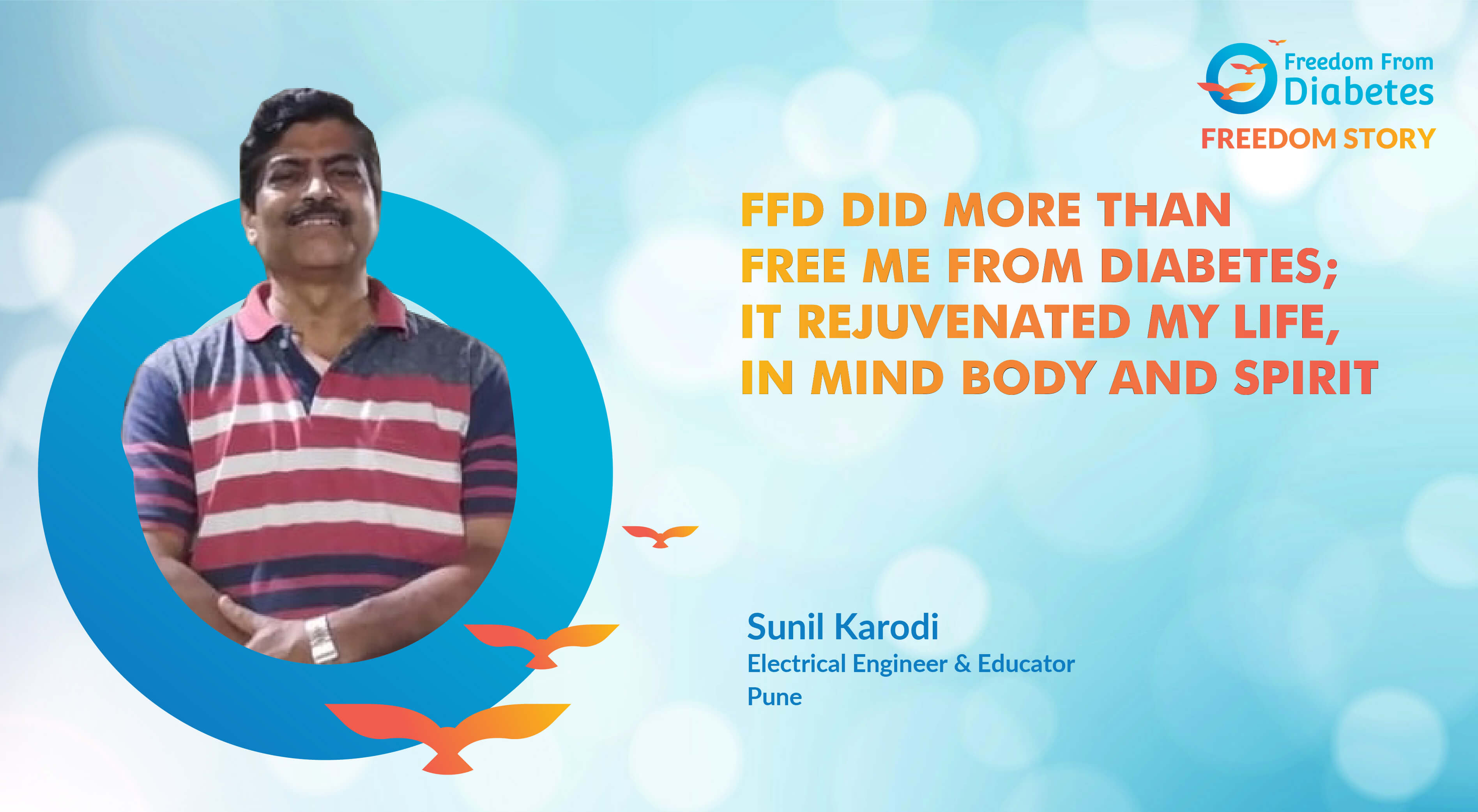 FFD did more than free me from Diabetes; it rejuvenated my life, in mind body and spirit.