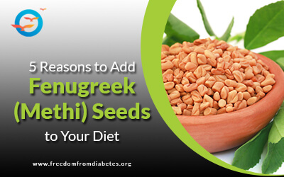5 Reasons to have Fenugreek (Methi) Seeds