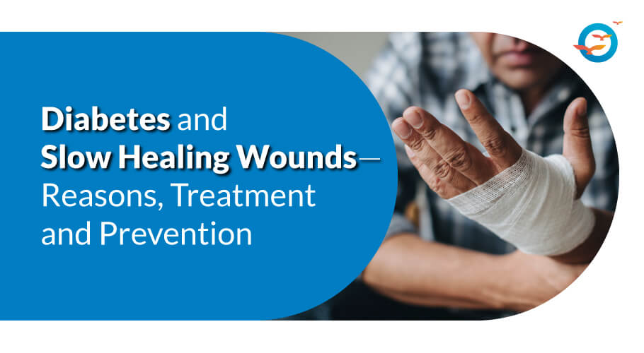 Diabetes and wound healing: Reasons, Treatment and Prevention