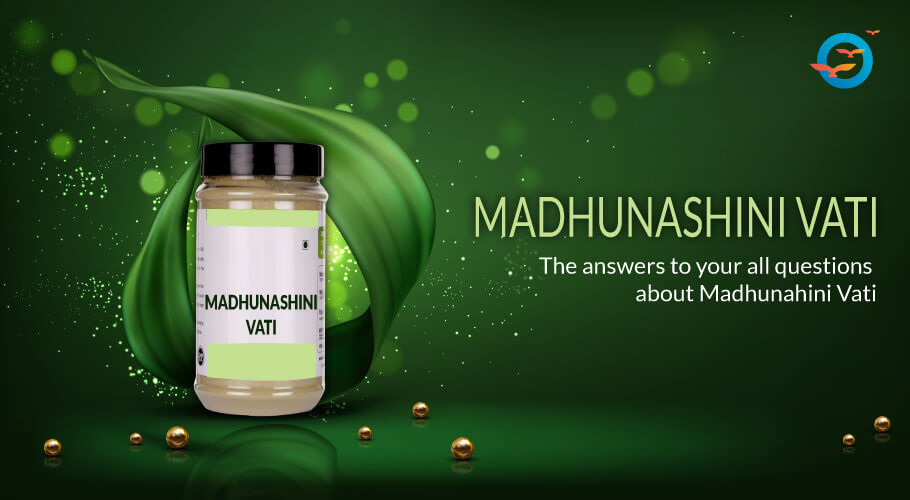 The Answers to Your Questions about Madhunashini Vati
