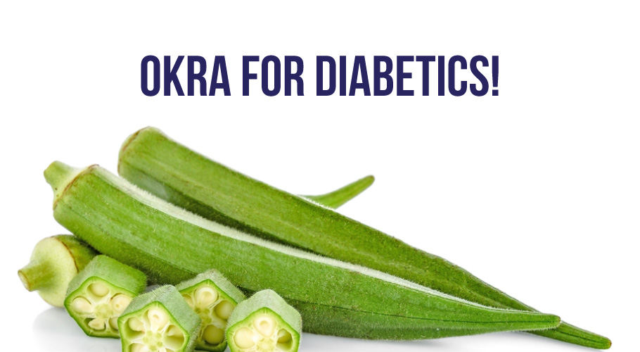 OKRA FOR DIABETICS