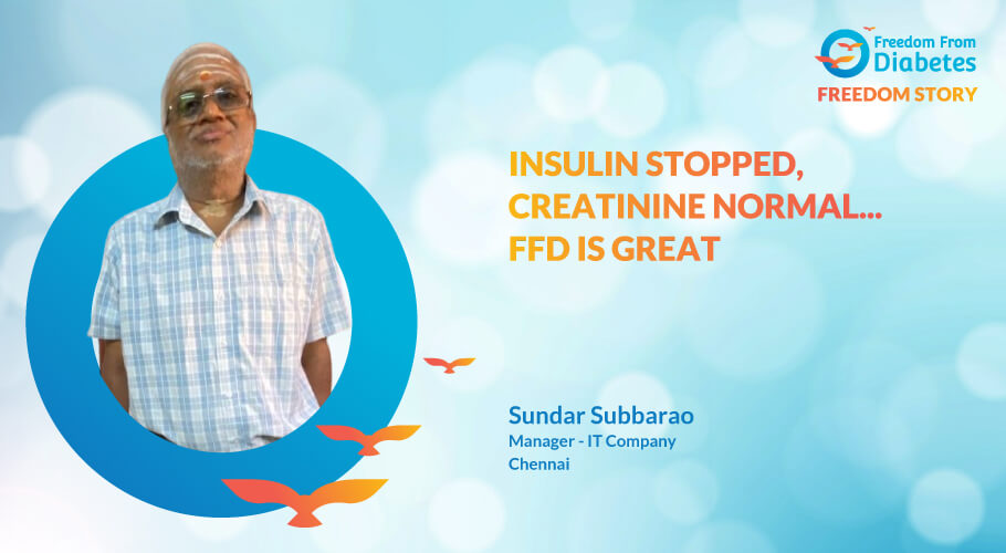 Mr. Sundar Subbarao, 56 Years, Manager - IT Company, Chennai, uncontrolled diabetes, tumor in the nose, excess thirst, eyesight issues, itching sensation, being overweight, hypertension, continuous migraines 
