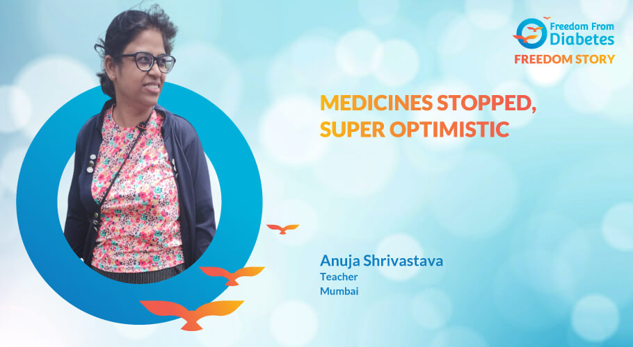 Anuja Shrivastava: An inspirational story of diabetes reversal from Uttarakhand