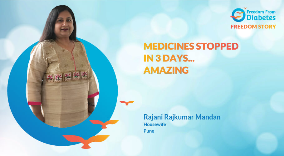 Rajani Rajkumar Mandan: A speedy diabetes reversal story