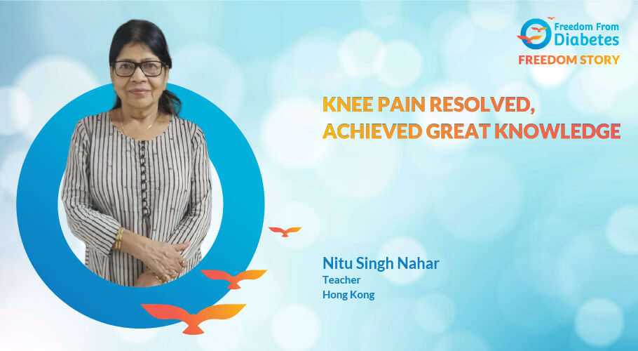Nitu Singh Nahar: Best knee pain reversal story
