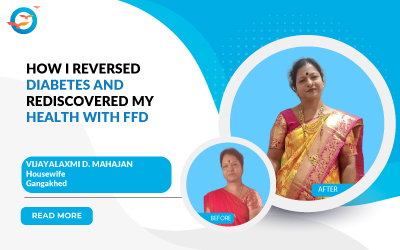How I reversed diabetes and rediscovered my health at FFD