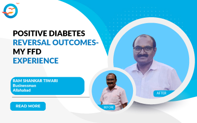 Positive Diabetes Reversal Outcomes - My FFD experience
