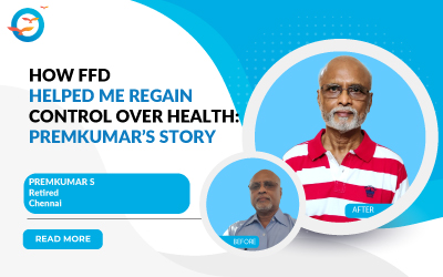 How FFD helped me regain control over health : Premkumar's story