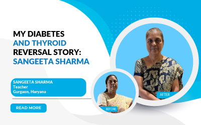My diabetes and thyroid reversal story : Sangeeta Sharma
