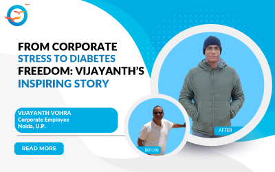 From Corporate Stress to Diabetes Freedom : Vijayanth's Inspiring Story