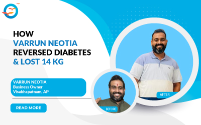 How Varrun Neotia Reversed Diabetes and Lost 14 kg