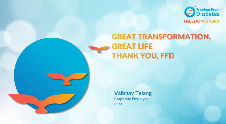 FFD rescued me from being labeled as a diabetic - Vaibhav