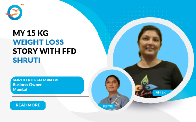 My 15 kg weight loss story with FFD - Shruti