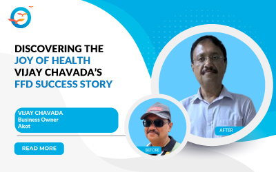 Discovering the Joy of Health: Vijay Chavada's FFD Success Story