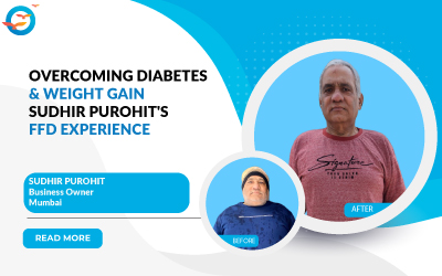 Overcoming diabetes & weight gain - Sudhir Purohit's FFD experience