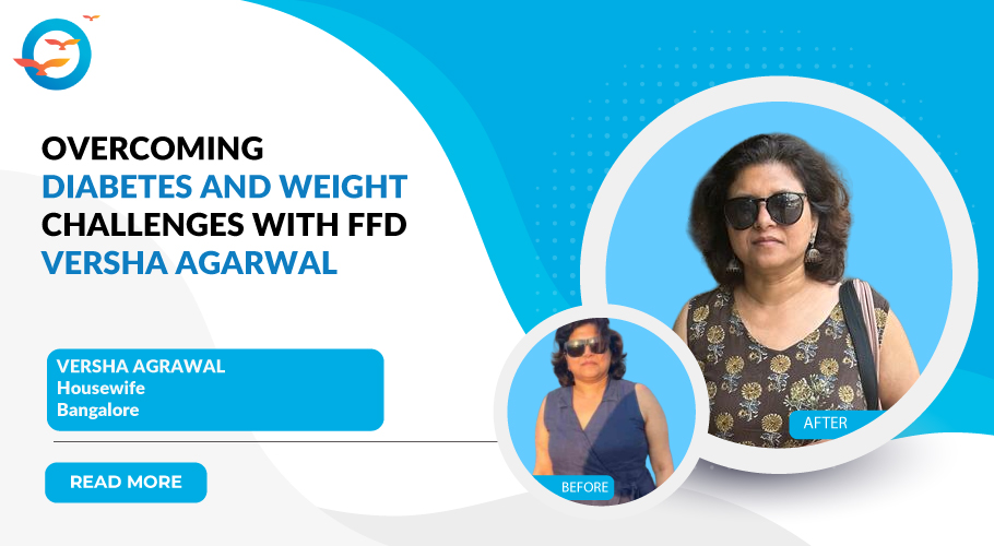 Conquering diabetes and weight - Versha's FFD story