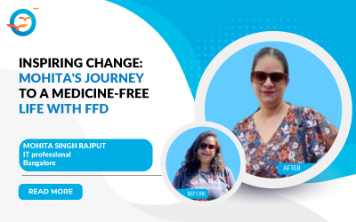 Inspiring Change: Mohita's Journey to a Medicine-Free Life with FFD
