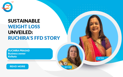 Sustainable Weight Loss Unveiled: Ruchira's FFD Story