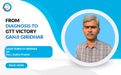 From diagnosis to GTT victory - Ganji Venkata Giridhar