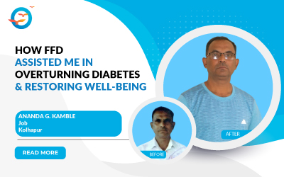 How FFD assisted me in overturning diabetes and restoring well-being