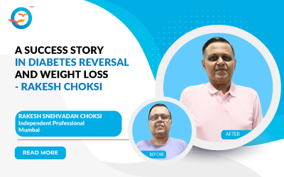 A Success Story in Diabetes Reversal and Weight Loss - Rakesh Choksi