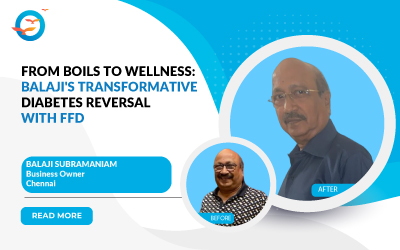 From Boils to Wellness: Balaji's Transformative Diabetes Reversal with FFD