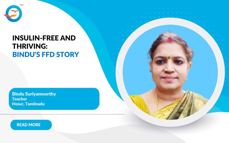 Insulin-Free and Thriving: Bindu's FFD story