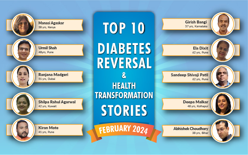 February 24 : Top 10 Diabetes Reversal- Health Transformation Stories