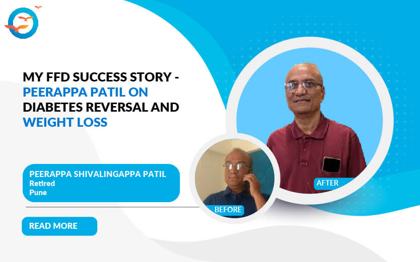 My FFD Success Story - Peerappa Patil on Diabetes Reversal and Weight Loss