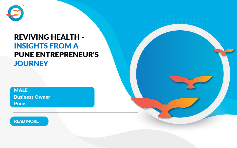 Reviving Health - Insights from a Pune Entrepreneur's Journey