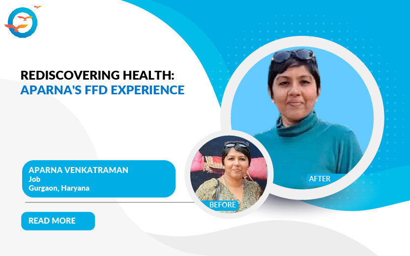 Rediscovering Health: Aparna's FFD Experience