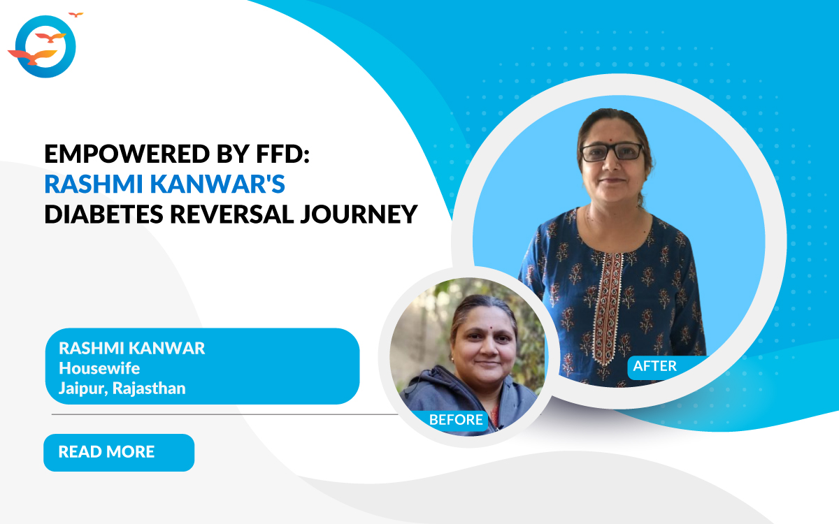 Empowered by FFD: Rashmi Kanwar's Diabetes Reversal Journey