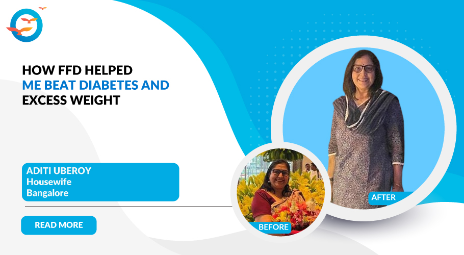 A Tale of Beating Diabetes And Weight Issues - Aditi Uberoy