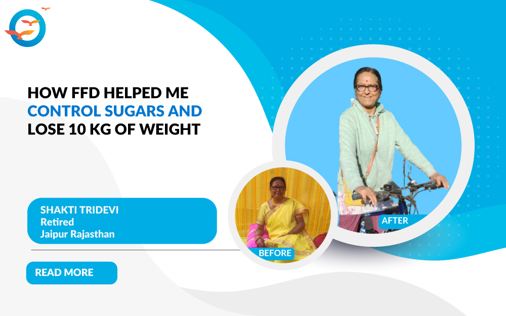 How FFD Helped Me Control Sugars and Lose 10 kg of Weight