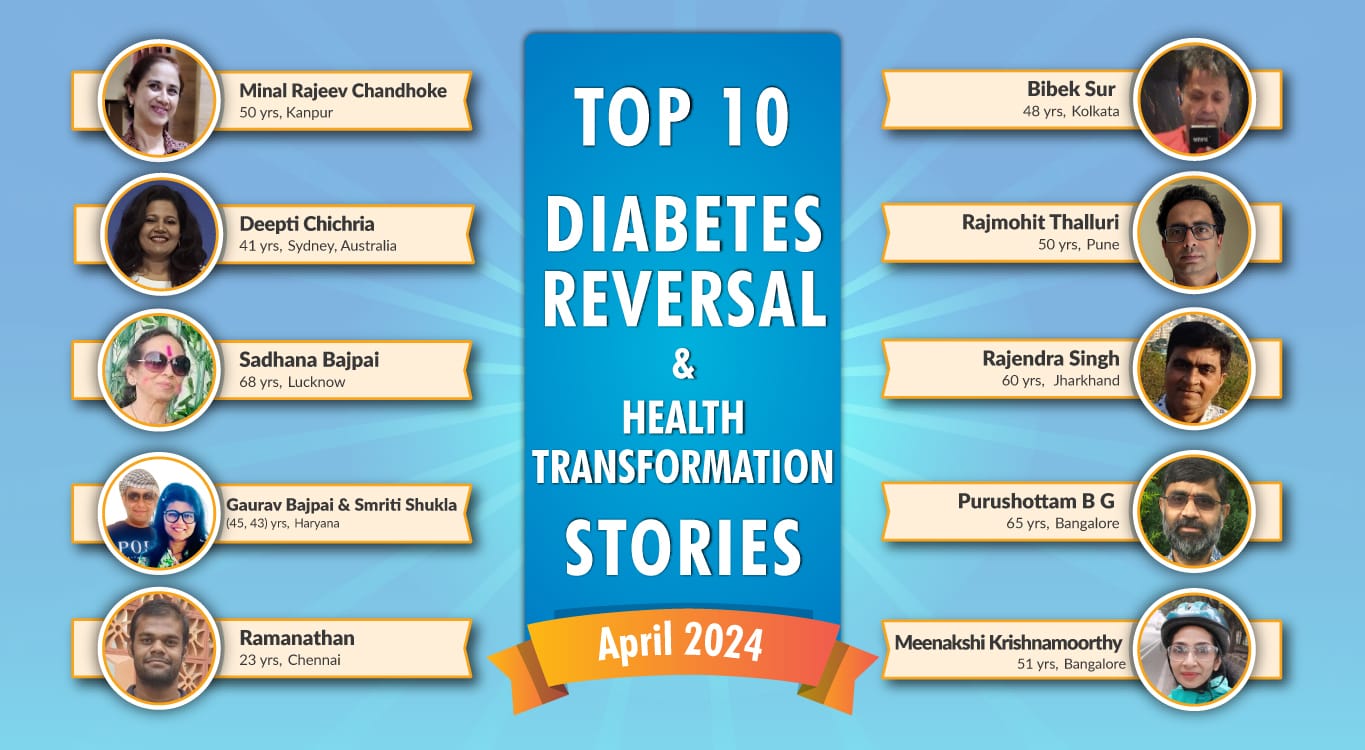 April 24 : Top 10 Diabetes Reversal- Health Transformation Stories