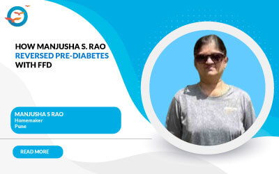 How Manjusha S. Rao Reversed Pre-Diabetes with FFD