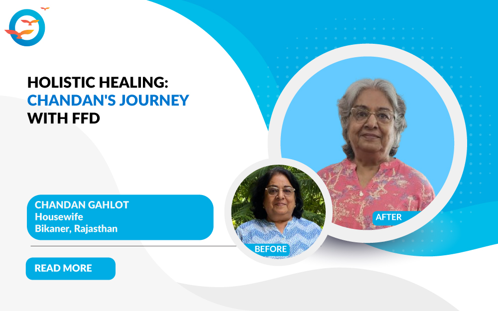 Holistic Healing: Chandan's Journey with FFD