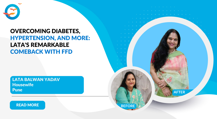 Defeating Diabetes and Hypertension: Lata's Transformative Tale of Hope with FFD