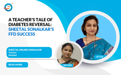 A Teacher's Tale of Diabetes Reversal: Sheetal Sonalkar's FFD Success
