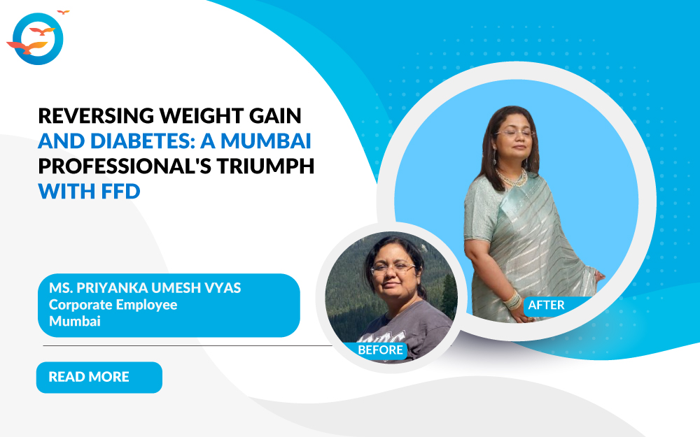 Overcoming Weight Struggles: Priyanka Vyas 20 kg weight loss with FFD